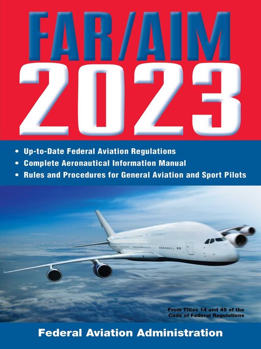 Title details for FAR/AIM 2023 by Federal Aviation Administration - Wait list